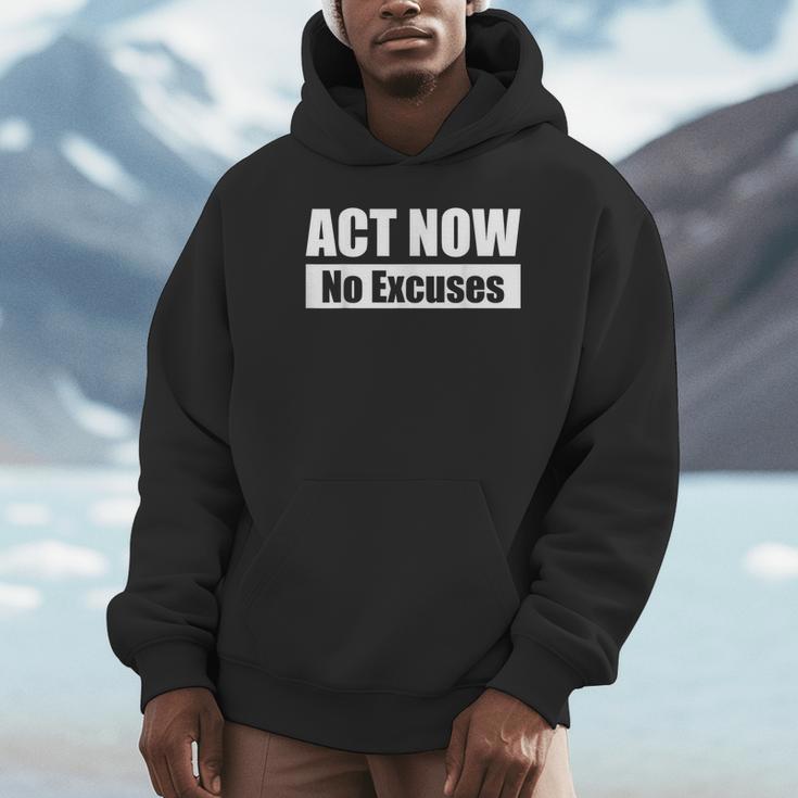 Act Now No Excuses 今すぐ行動 – 言い訳は無用 英語 黒 他カラー メンズ レディース パーカー