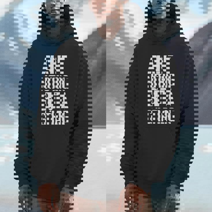 Ain't Nothing But A G Thang 90S ファンキーなオールドスクール愛好家 パーカー