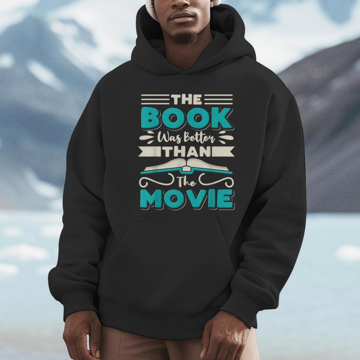 The Book Was Better Than The Movie Literary Library Bookworm Unisex Hoodie The Book Was Better Than The Movie Literary Library Bookworm Unisex Hoodie