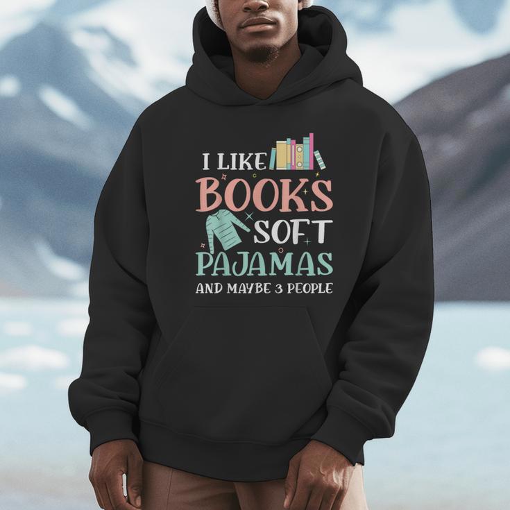I Like Books Soft Pajamas And Maybe 3 People Book Pajama Unisex Hoodie