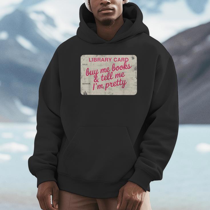 Buy Books Tell Me I'm Pretty Library Card Book Lovers Unisex Hoodie Buy Books Tell Me I'm Pretty Library Card Book Lovers Unisex Hoodie
