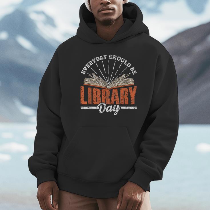 Every Day Should Be Library Day Books Librarian Library Unisex Hoodie
