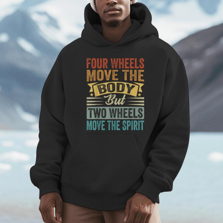 Four Wheels Move The Body But Two Wheels Move Thepirit パーカー