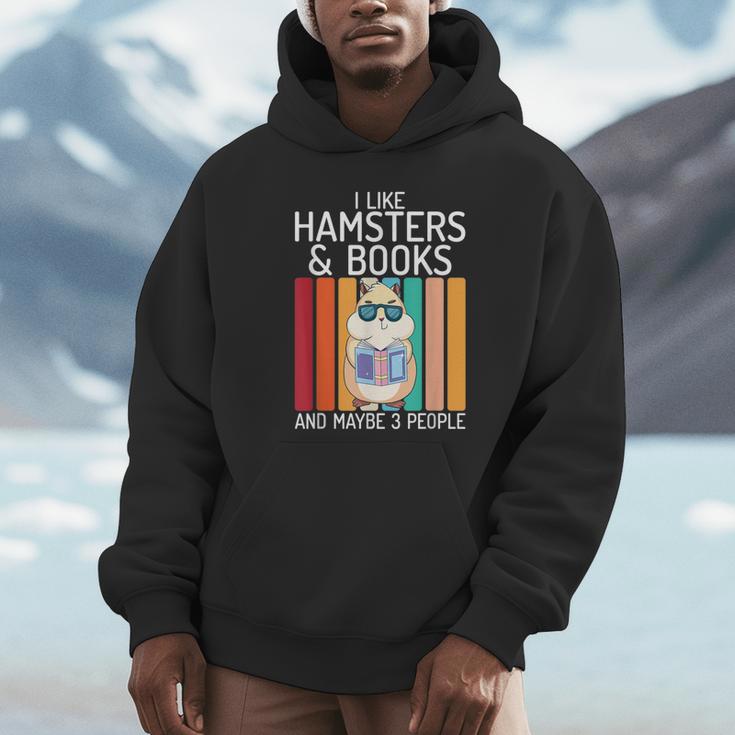 I Like Hamsters & Books And Maybe 3 People Hamster Lover Unisex Hoodie