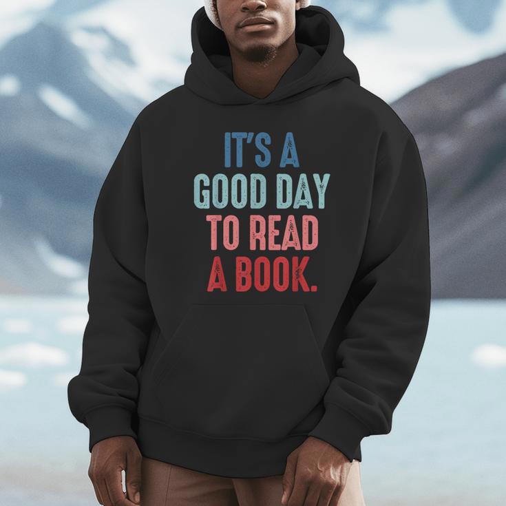 It's A Good Day To Read A Book Book Lover Unisex Hoodie