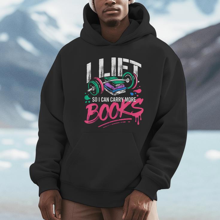I Lift So I Can Carry More Books Reading Reader Workout Gym Unisex Hoodie I Lift So I Can Carry More Books Reading Reader Workout Gym Unisex Hoodie