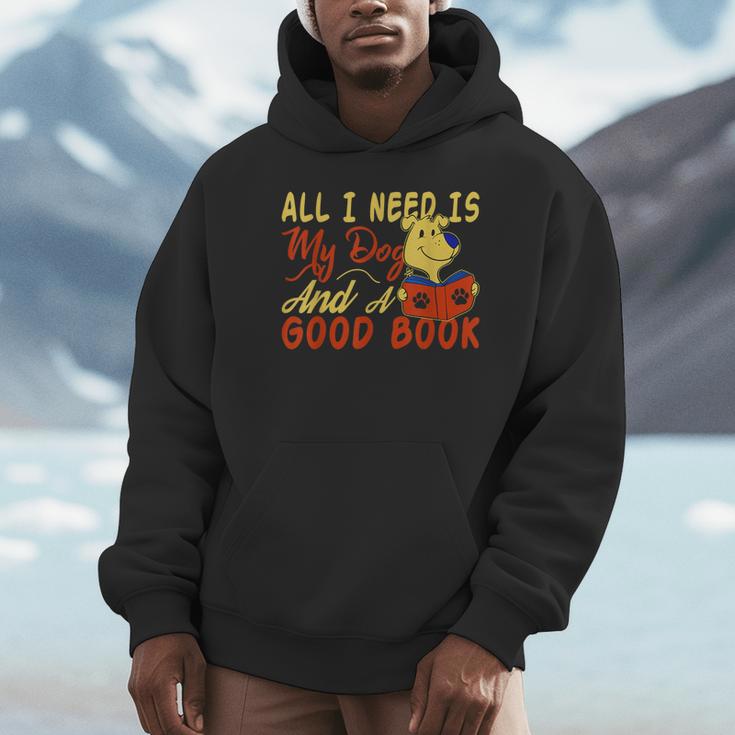 i Love Reading Apparel All i Need Is My Dog And a Good Book Men Women Unisex Hoodie