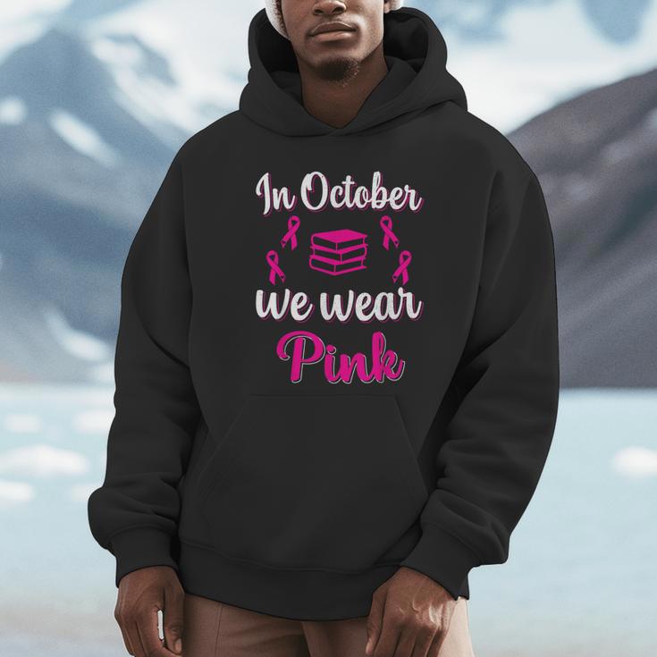 In October We Wear Pink Breast Cancer Awareness Books Lover Unisex Hoodie