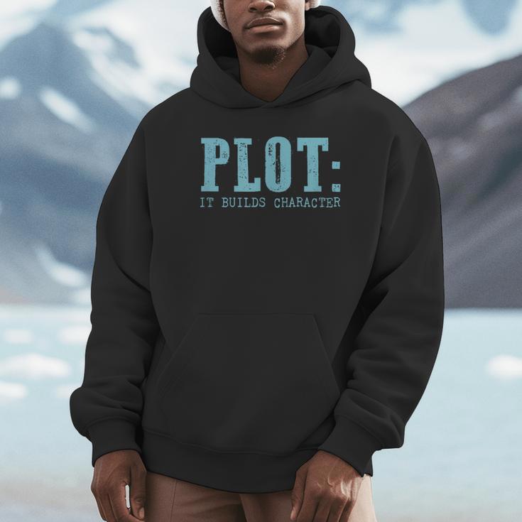 Plot It Builds Character Book Reading Literary Pun Unisex Hoodie Plot It Builds Character Book Reading Literary Pun Unisex Hoodie