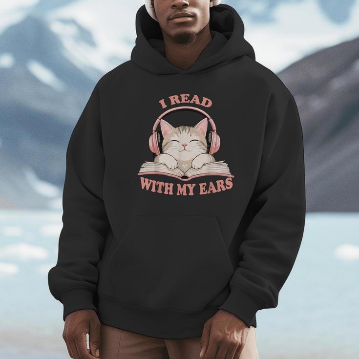 I Read With My Ears Lover Cat Audiobook Reader Book Unisex Hoodie