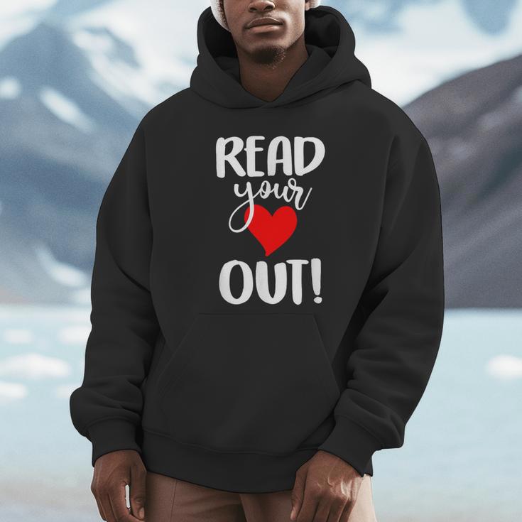 Read Your Heart Out Book Reading For Women & Men Unisex Hoodie Read Your Heart Out Book Reading For Women & Men Unisex Hoodie