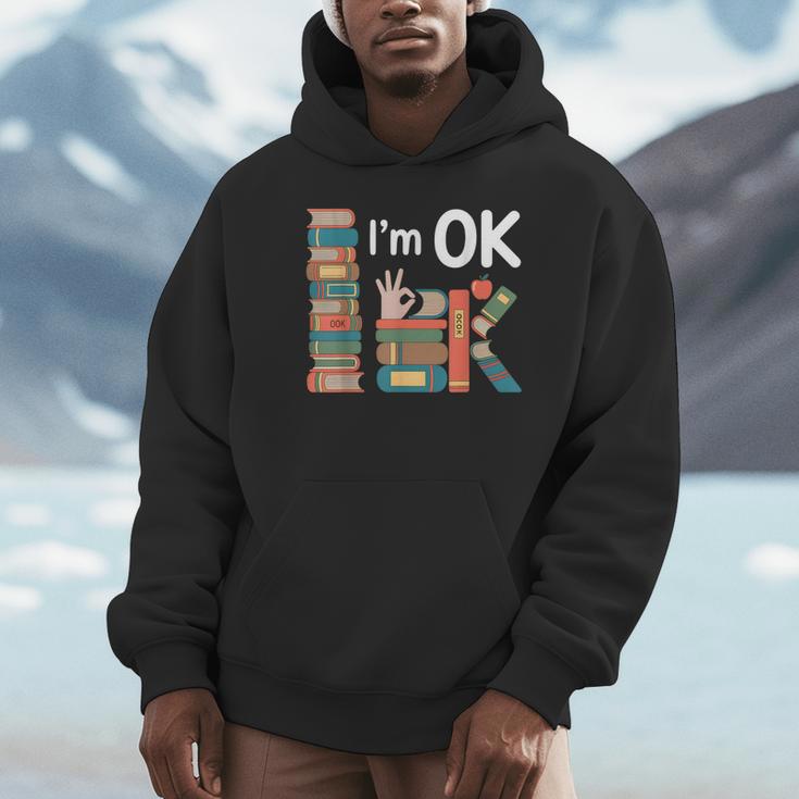 Reading Book Lover I'm Ok Bookworm Librarian Reader Unisex Hoodie Reading Book Lover I'm Ok Bookworm Librarian Reader Unisex Hoodie