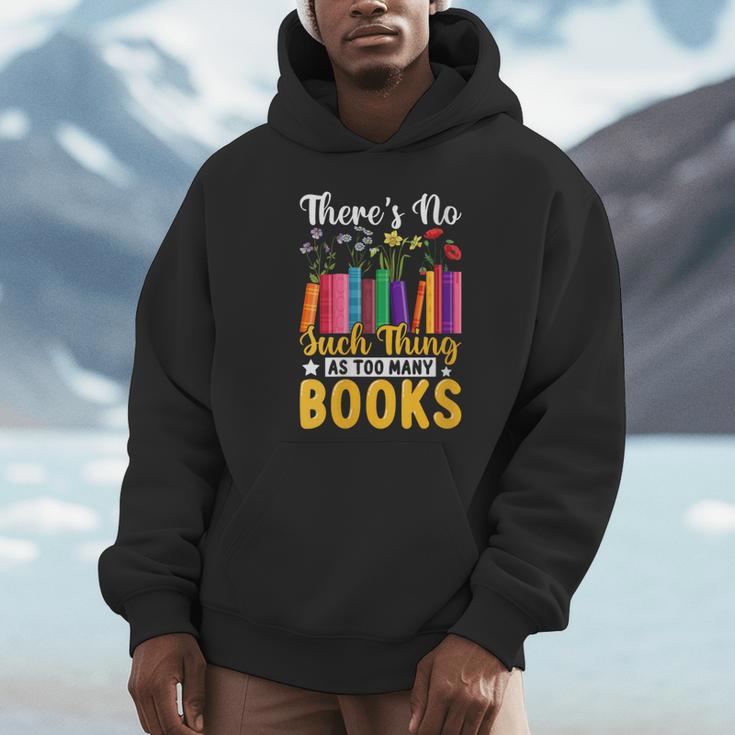 There's No Such Thing As Too Many Books Unisex Hoodie There's No Such Thing As Too Many Books Unisex Hoodie
