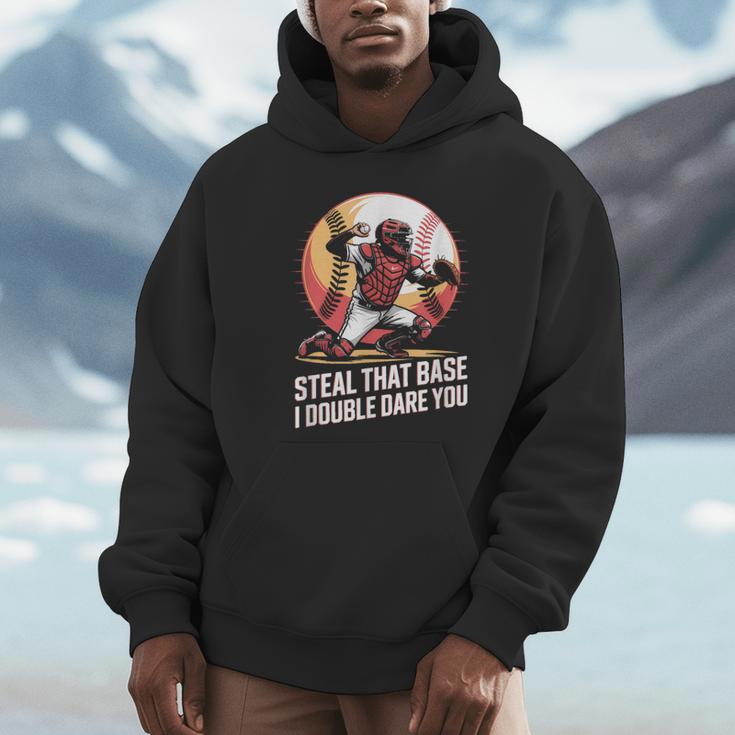 Steal That Base I Double Dare You Baseball Catcher Unisex Hoodie Steal That Base I Double Dare You Baseball Catcher Unisex Hoodie