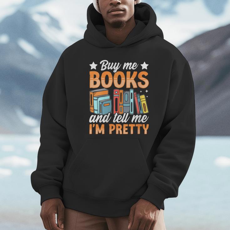 Women's Buy Me Books And Tell Me I'm Pretty Unisex Hoodie