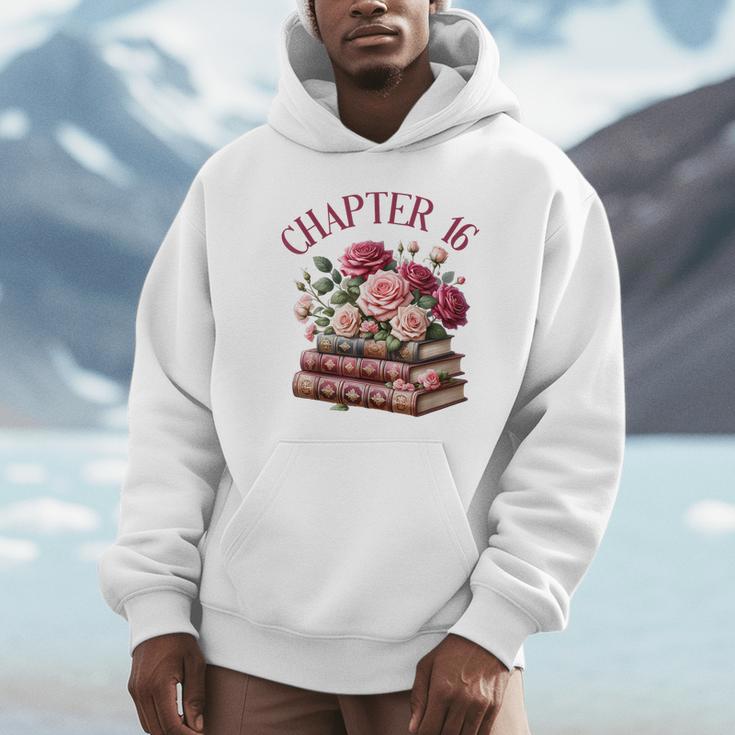 16th Birthday Chapter 16 Teen Girl Book Lover Romance Reader Unisex Hoodie 16th Birthday Chapter 16 Teen Girl Book Lover Romance Reader Unisex Hoodie