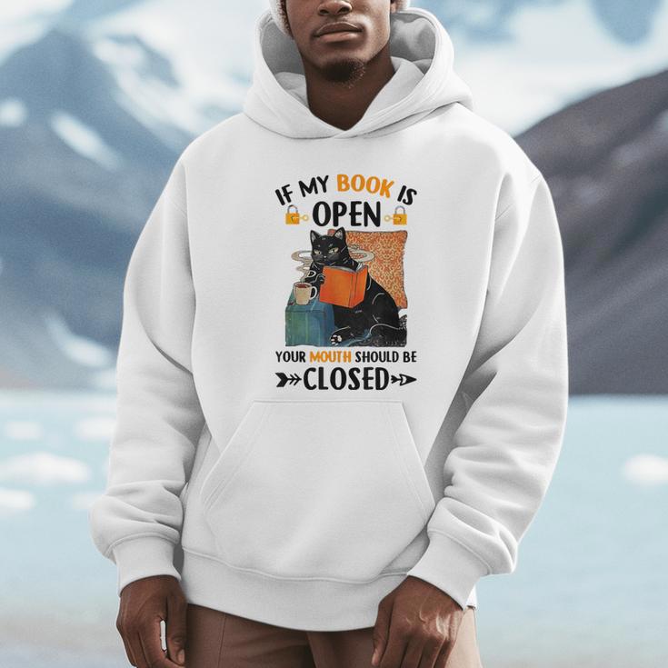 If My Book Is Open Your Mouth Should Be Closed Unisex Hoodie