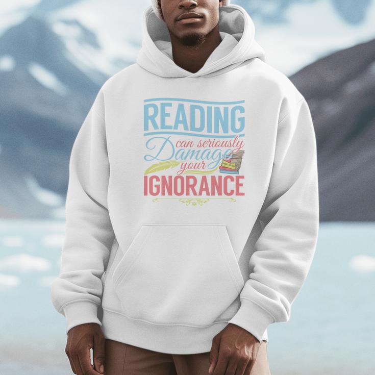 Book Reading Reading Can Seriously Damage Your Ignorance Unisex Hoodie