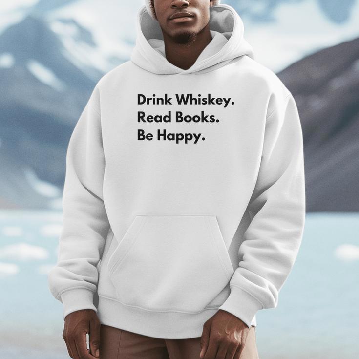 Drink Whiskey Read Books Be Happy Unisex Hoodie