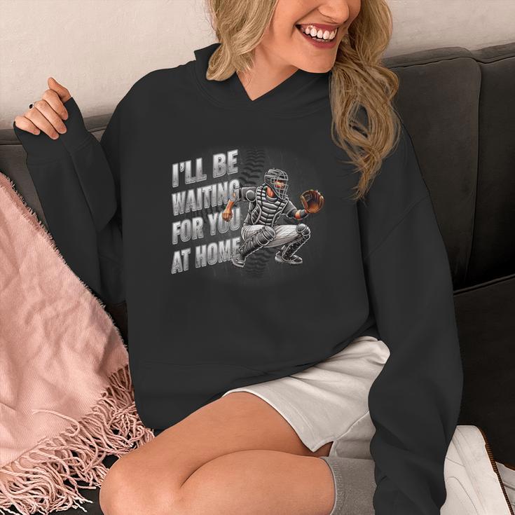 Baseball Catcher Waiting For You At Home Player Quote Unisex Hoodie