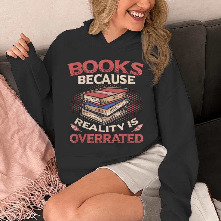 Books Because Reality Is Overrated Unisex Hoodie Books Because Reality Is Overrated Unisex Hoodie
