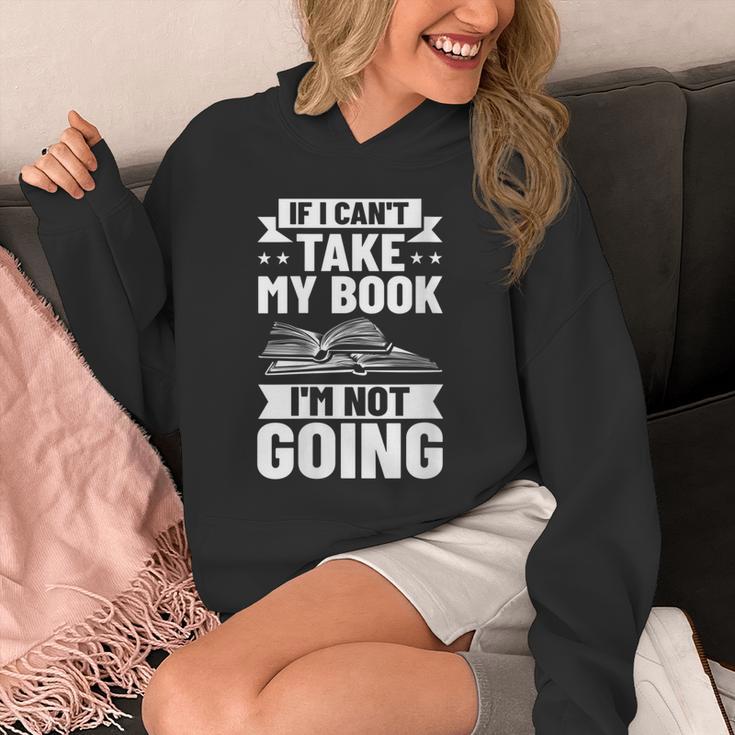 Bookworm Outfit If I Can't Take My Book I'm Not Going Unisex Hoodie
