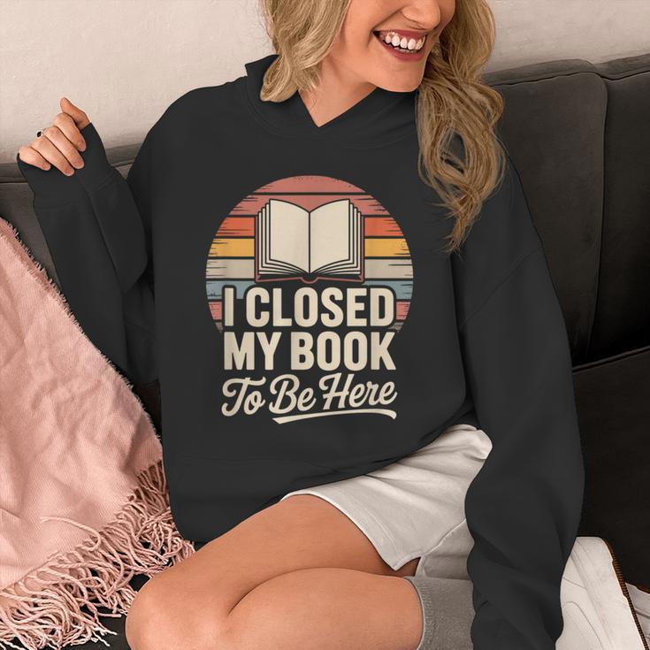 I Closed My Book To Be Here Reading Unisex Hoodie I Closed My Book To Be Here Reading Unisex Hoodie