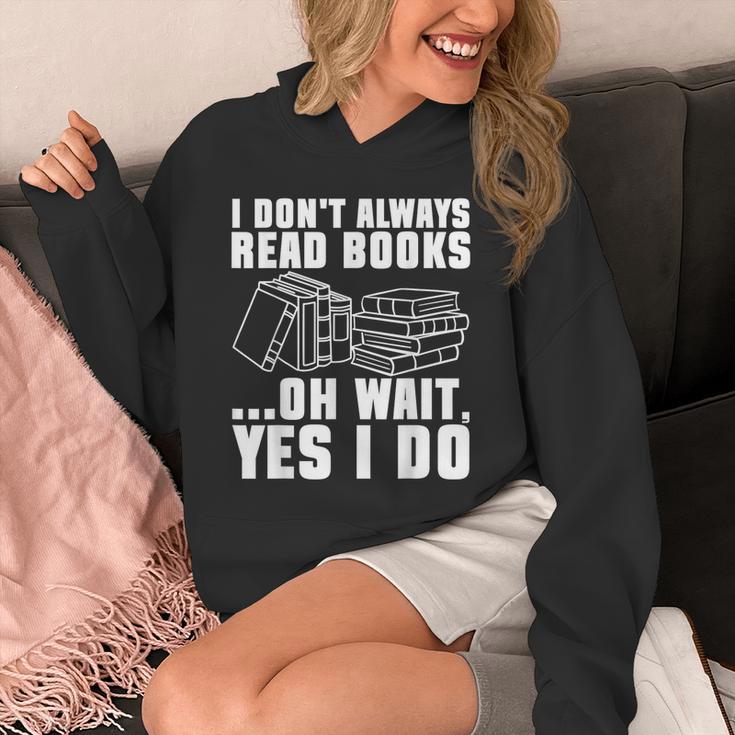I Don't Always Read Books Bookworm Reading Unisex Hoodie
