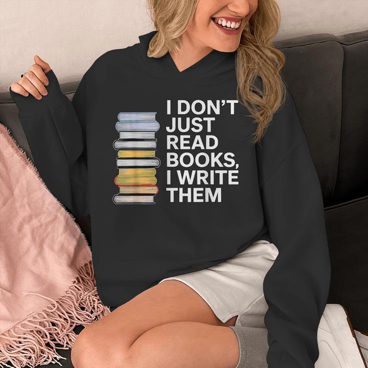 I Don't Just Read Books I Write Them Author Writer Unisex Hoodie I Don't Just Read Books I Write Them Author Writer Unisex Hoodie