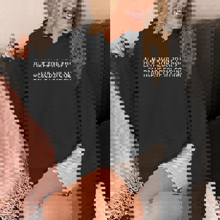 Ai All My Friends Are Ai Because Peopleuck パーカー