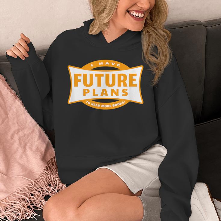 I Have Future Plans To Read More Books Lover Joke Unisex Hoodie