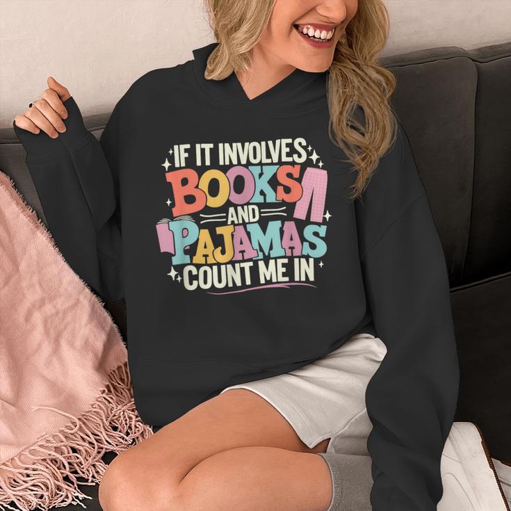 If It Involves Books And Pajamas Count Me In Reading Bedtime Unisex Hoodie