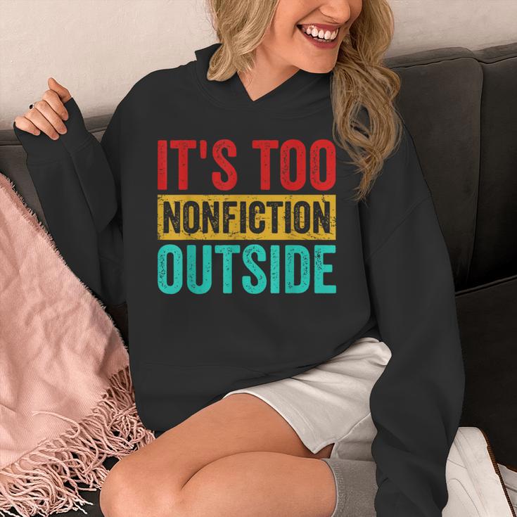 Its Too Nonfiction Outside Book Lover Literary Vintage Unisex Hoodie Its Too Nonfiction Outside Book Lover Literary Vintage Unisex Hoodie