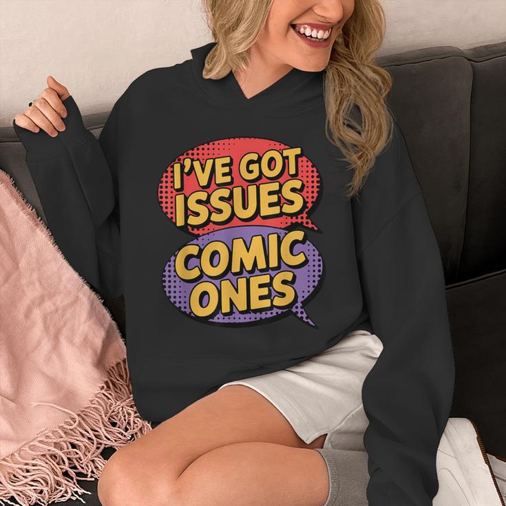 I'Ve Got Issues The Comic Book Kind Collector Unisex Hoodie I'Ve Got Issues The Comic Book Kind Collector Unisex Hoodie