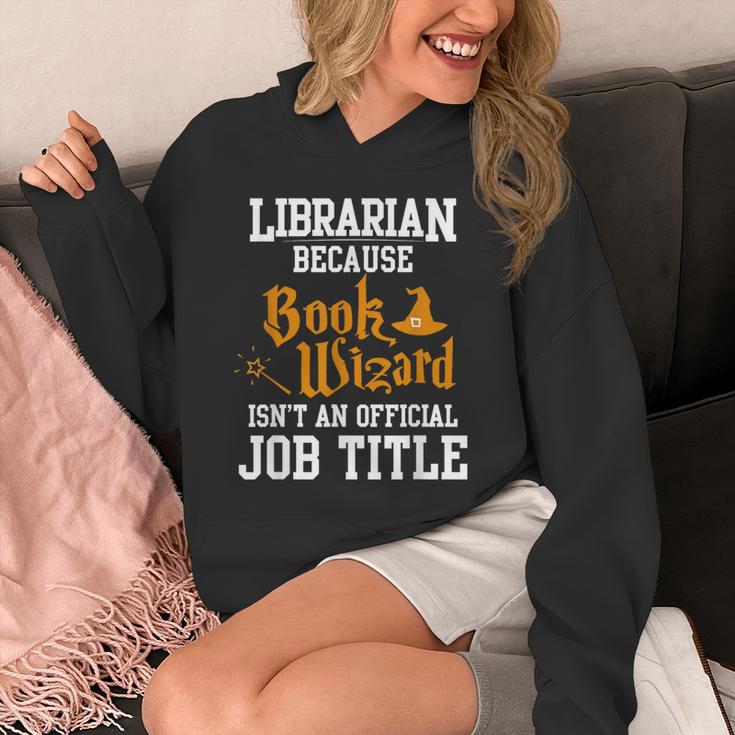 Librarian Because Book Wizard Isn't An Official Job Title Unisex Hoodie