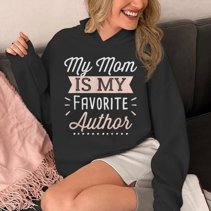 My Mom Is My Favorite Author Lovely Mother Book Writer Unisex Hoodie