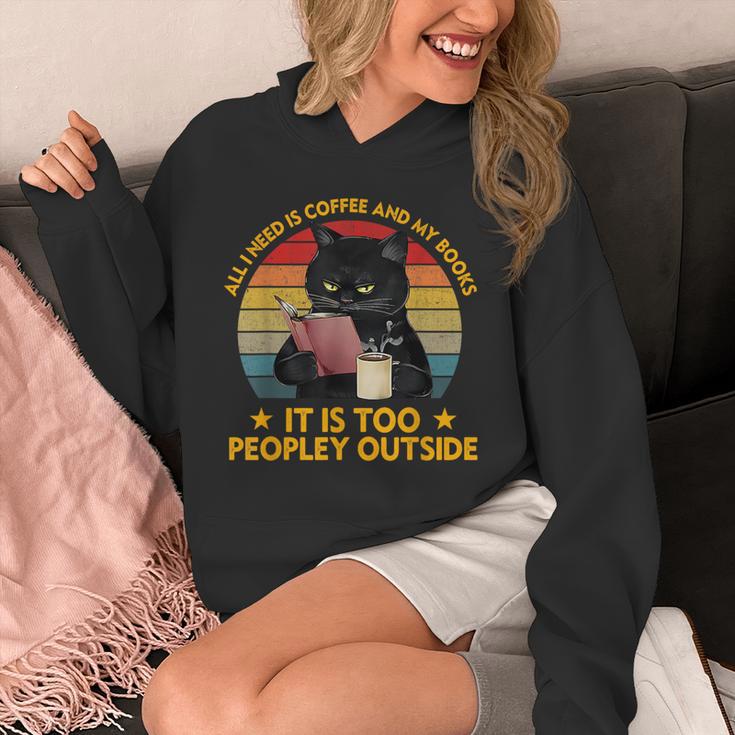 All I Need Is Coffee And My Books It Is Too Peopley Outside Unisex Hoodie All I Need Is Coffee And My Books It Is Too Peopley Outside Unisex Hoodie