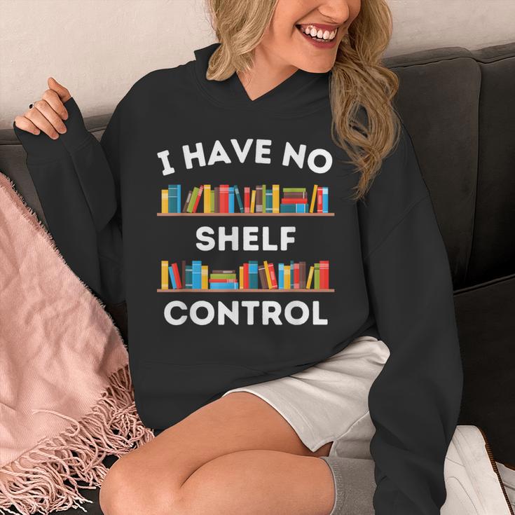 I Have No Shelf Control Book Lover Pun Reading Humor Unisex Hoodie I Have No Shelf Control Book Lover Pun Reading Humor Unisex Hoodie