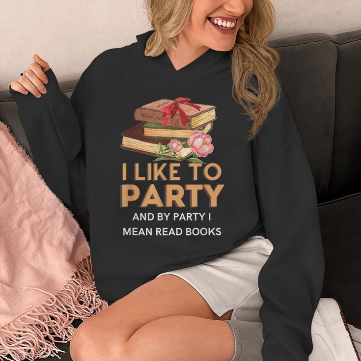 I Like To Party & By Party I Mean Read Books Reading Book Unisex Hoodie