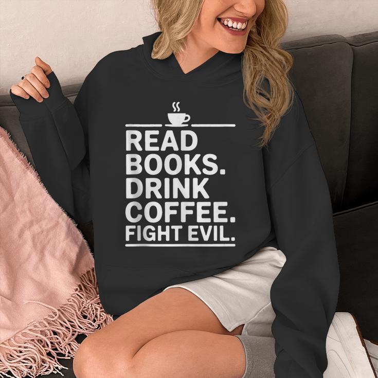 Read Books Drink Coffee Fight Evil Unisex Hoodie