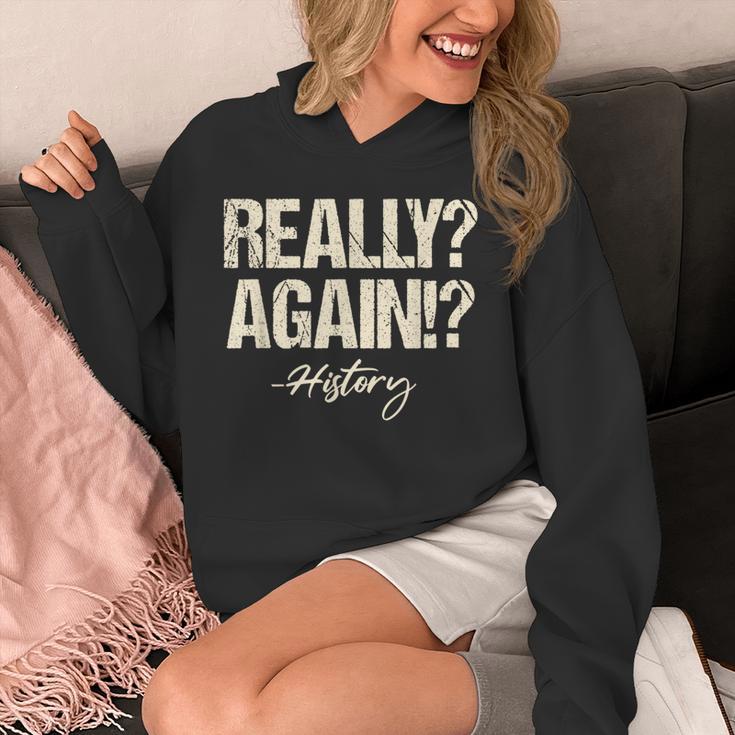 Really Again History Teacher Historical Book Student Men Women Kids Unisex Hoodie