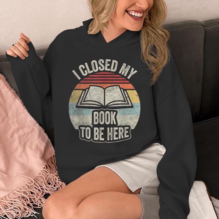 Retro Vintage I Closed My Book To Be Here Book Lover Reading Unisex Hoodie