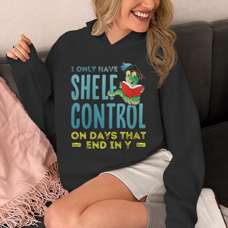 I Only Have Shelf Control On Days End In Y Book Unisex Hoodie