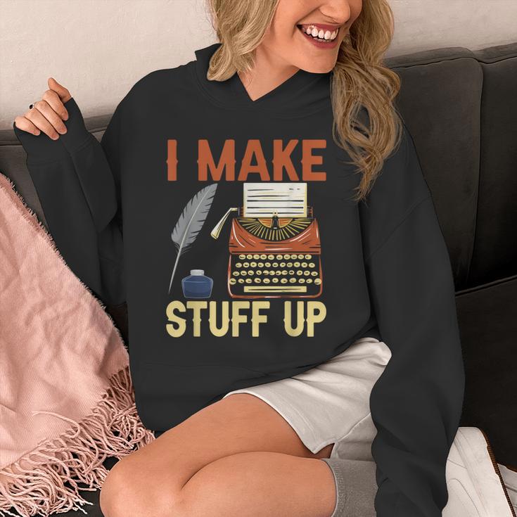 I Make Stuff Up Book Writer Author Book Writing Novelist Unisex Hoodie I Make Stuff Up Book Writer Author Book Writing Novelist Unisex Hoodie