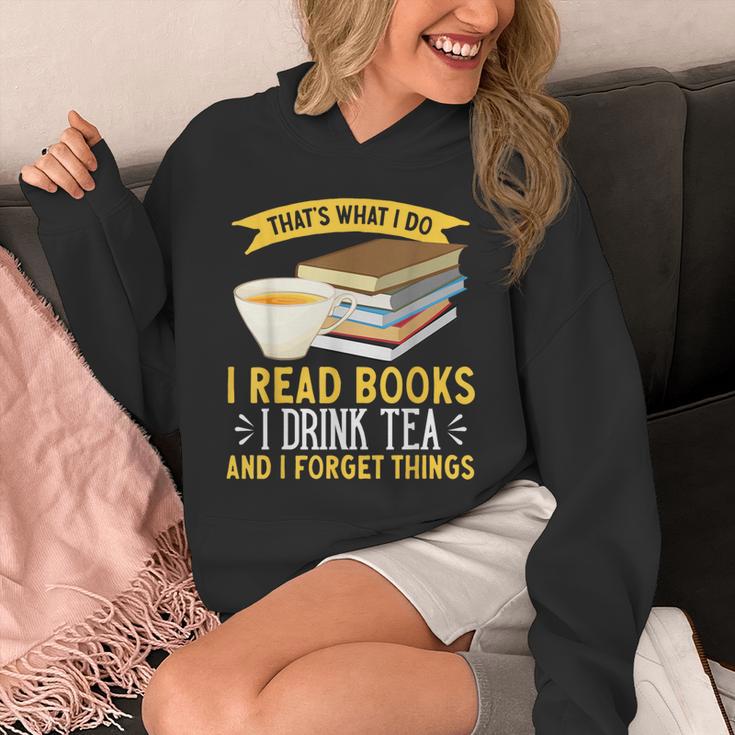 That’s What I Do Read Books I Drink Tea And I Forget Things Unisex Hoodie That’s What I Do Read Books I Drink Tea And I Forget Things Unisex Hoodie