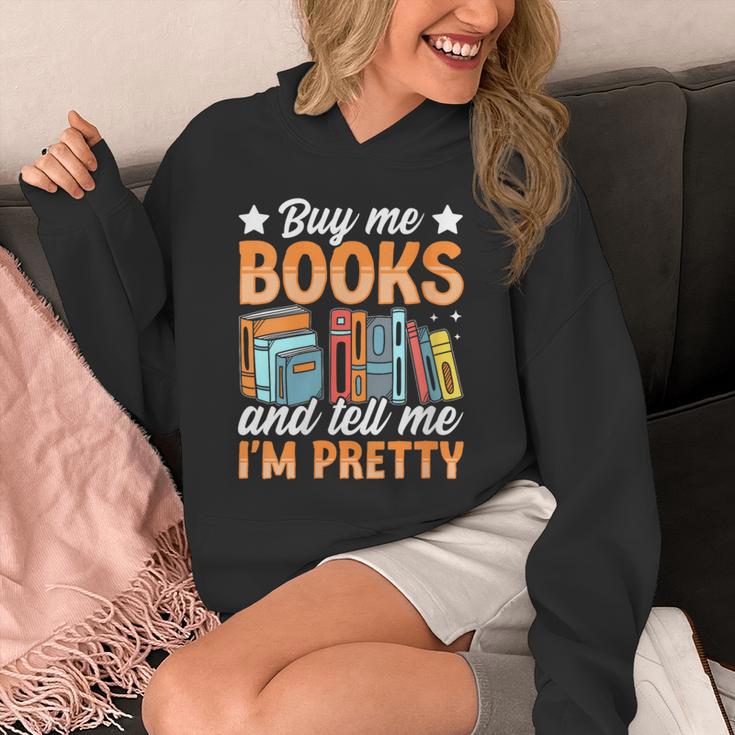 Women's Buy Me Books And Tell Me I'm Pretty Unisex Hoodie
