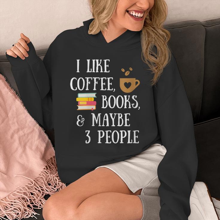 Women's Reader Quote I Like Coffee Books & Maybe 3 People Reading Unisex Hoodie