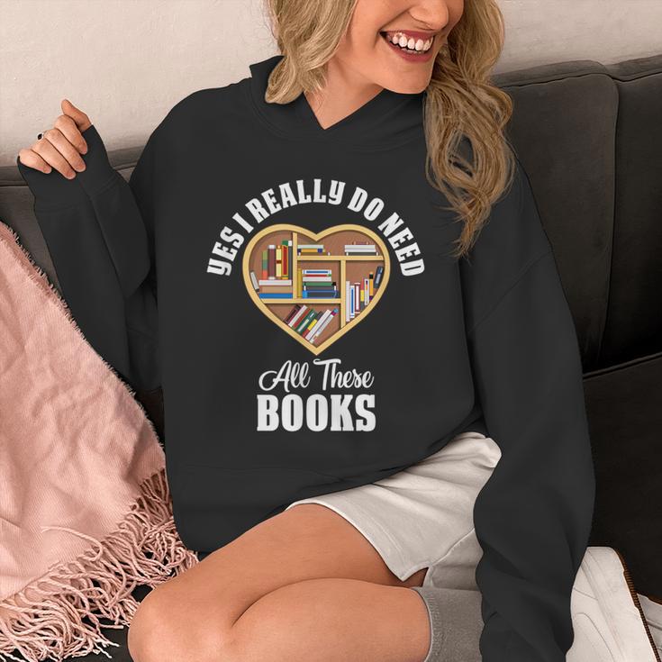 Yes I Do Really Need All These Books Unisex Hoodie