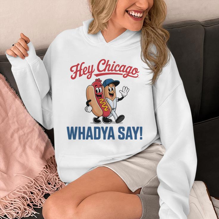 Hey Chicago Whadya Say Baseball Hot Dog Unisex Hoodie Hey Chicago Whadya Say Baseball Hot Dog Unisex Hoodie
