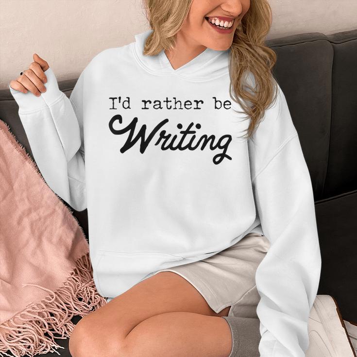 I'd Rather Be Writing Author Book Journalist Novelist Unisex Hoodie I'd Rather Be Writing Author Book Journalist Novelist Unisex Hoodie